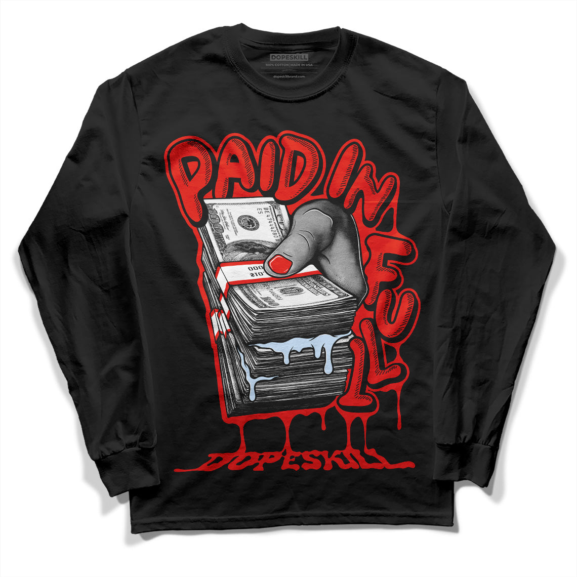 Jordan 6 Retro Toro Bravo DopeSkill Long Sleeve T-Shirt Paid In Full Graphic Streetwear - Black