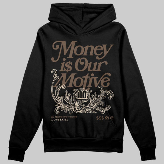 A Ma Maniére x Air Jordan 4 “Dark Mocha” DopeSkill Hoodie Sweatshirt Money Is Our Motive Typo Graphic Streetwear - black