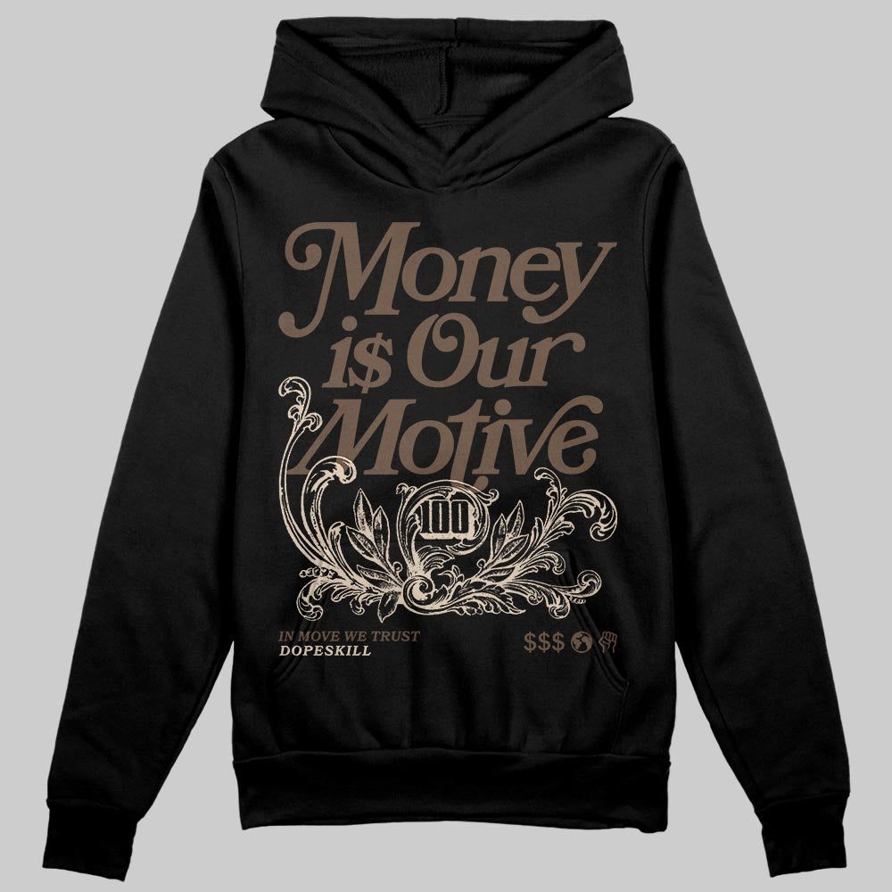 A Ma Maniére x Air Jordan 4 “Dark Mocha” DopeSkill Hoodie Sweatshirt Money Is Our Motive Typo Graphic Streetwear - black