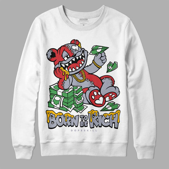 Jordan 4 “Bred Reimagined” DopeSkill Sweatshirt Born To Be Rich Graphic Streetwear - White