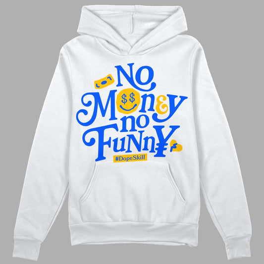 Royal Blue Sneakers DopeSkill Hoodie Sweatshirt No Money No Funny Graphic Streetwear - White