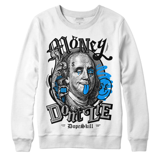 Jordan 6 “Reverse Oreo” DopeSkill Sweatshirt Money Don't Lie Graphic Streetwear - White
