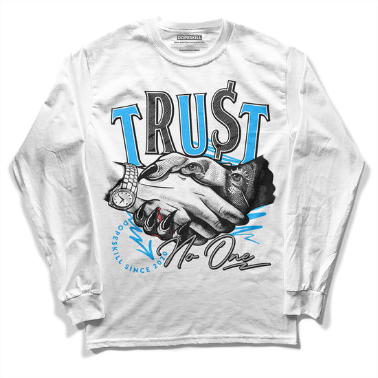 Jordan 2 Low "University Blue" DopeSkill Long Sleeve T-Shirt Trust No One Graphic Streetwear - White 