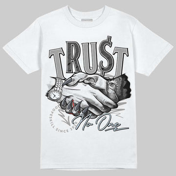 Jordan 6 Retro Cool Grey DopeSkill T-Shirt Trust No One Graphic Streetwear - White