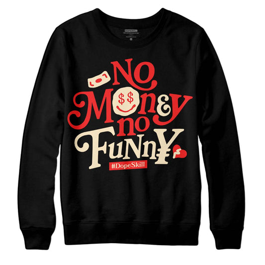Jordan 5 "Dunk On Mars" DopeSkill Sweatshirt No Money No Funny Graphic Streetwear - Black