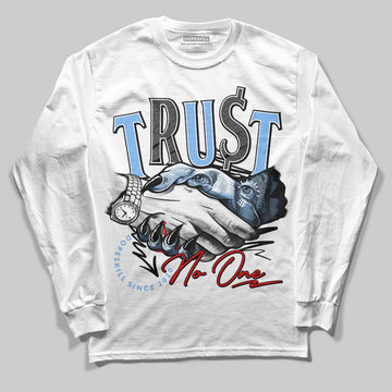 Jordan 9 Powder Blue DopeSkill Long Sleeve T-Shirt Trust No One Graphic Streetwear - White