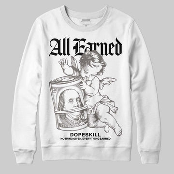 Jordan 4 Retro Cave Stone DopeSkill Sweatshirt All Earned Graphic Streetwear - White 