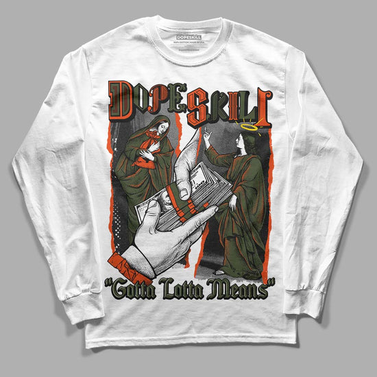 Olive Sneakers DopeSkill Long Sleeve T-Shirt Gotta Lotta Means Graphic Streetwear - White