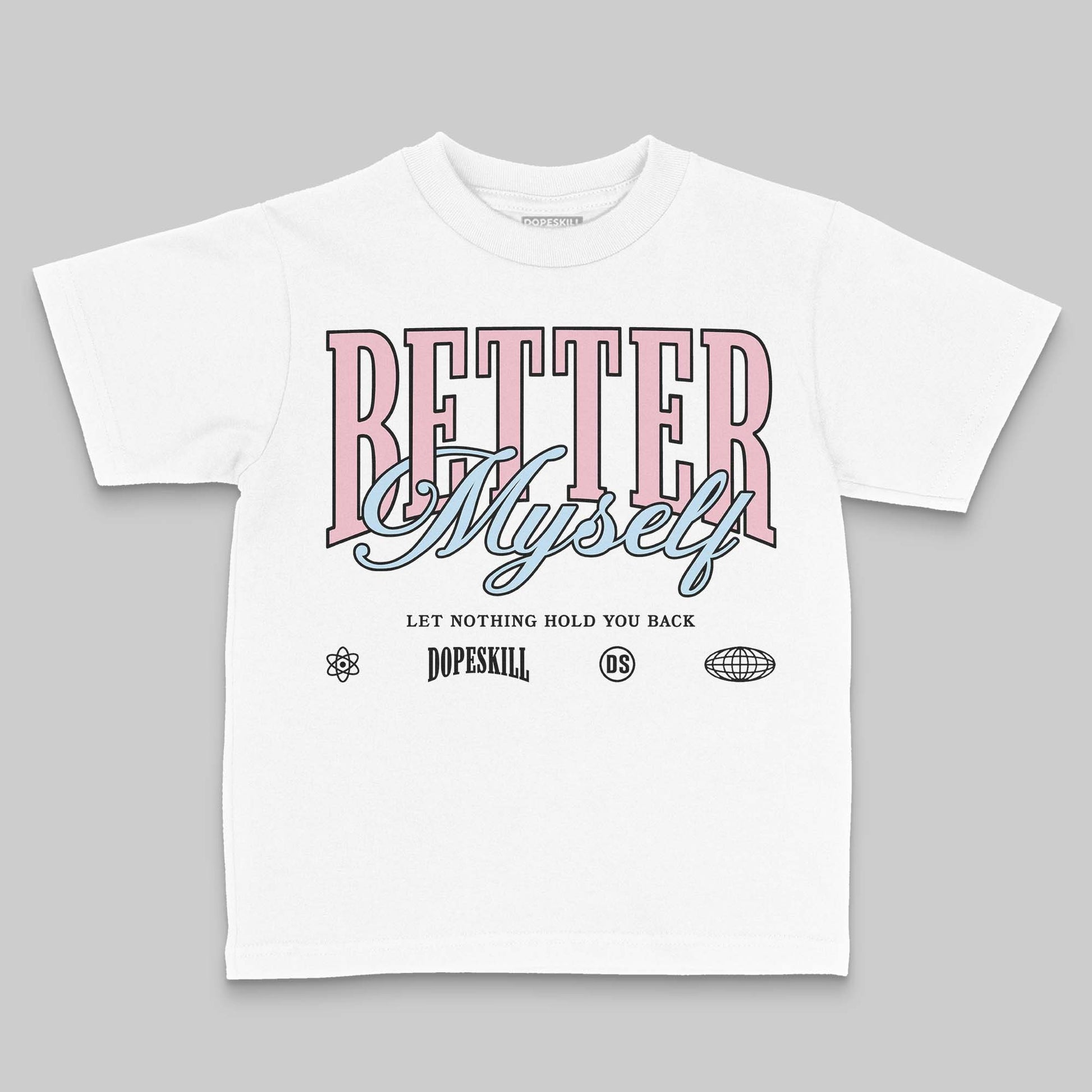 Jordan 4 Retro Valentine's Day (2026) (GS) DopeSkill Toddler Kids T-shirt Better Myself Graphic Streetwear - White