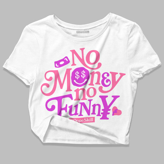 Dunk Low LX Pink Foam DopeSkill Women's Crop Top No Money No Funny Graphic Streetwear - White