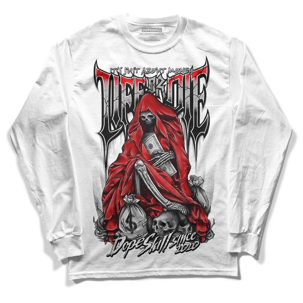 Jordan 1 Low OG “Shadow” DopeSkill Long Sleeve T-Shirt Life or Die Graphic Streetwear - White