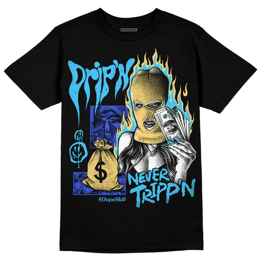 Jordan 13 Retro University Blue DopeSkill T-Shirt Drip'n Never Tripp'n Graphic Streetwear - Black