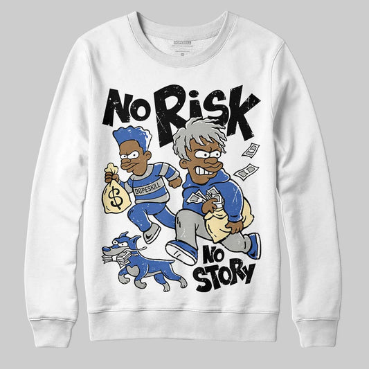 Jordan 3 “Lucky Shorts” DopeSkill Sweatshirt No Risk No Story Graphic Streetwear - White