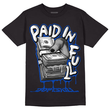 Jordan 5 Racer Blue DopeSkill T-Shirt Paid In Full Graphic Streetwear - Black