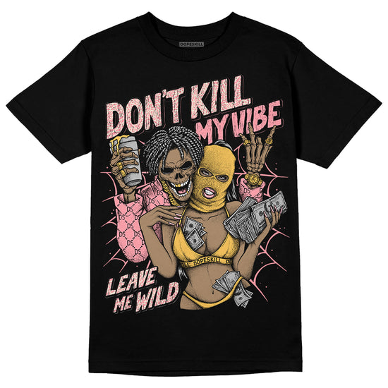 Jordan 3 GS “Red Stardust” DopeSkill T-Shirt Don't Kill My Vibe Graphic Streetwear - Black