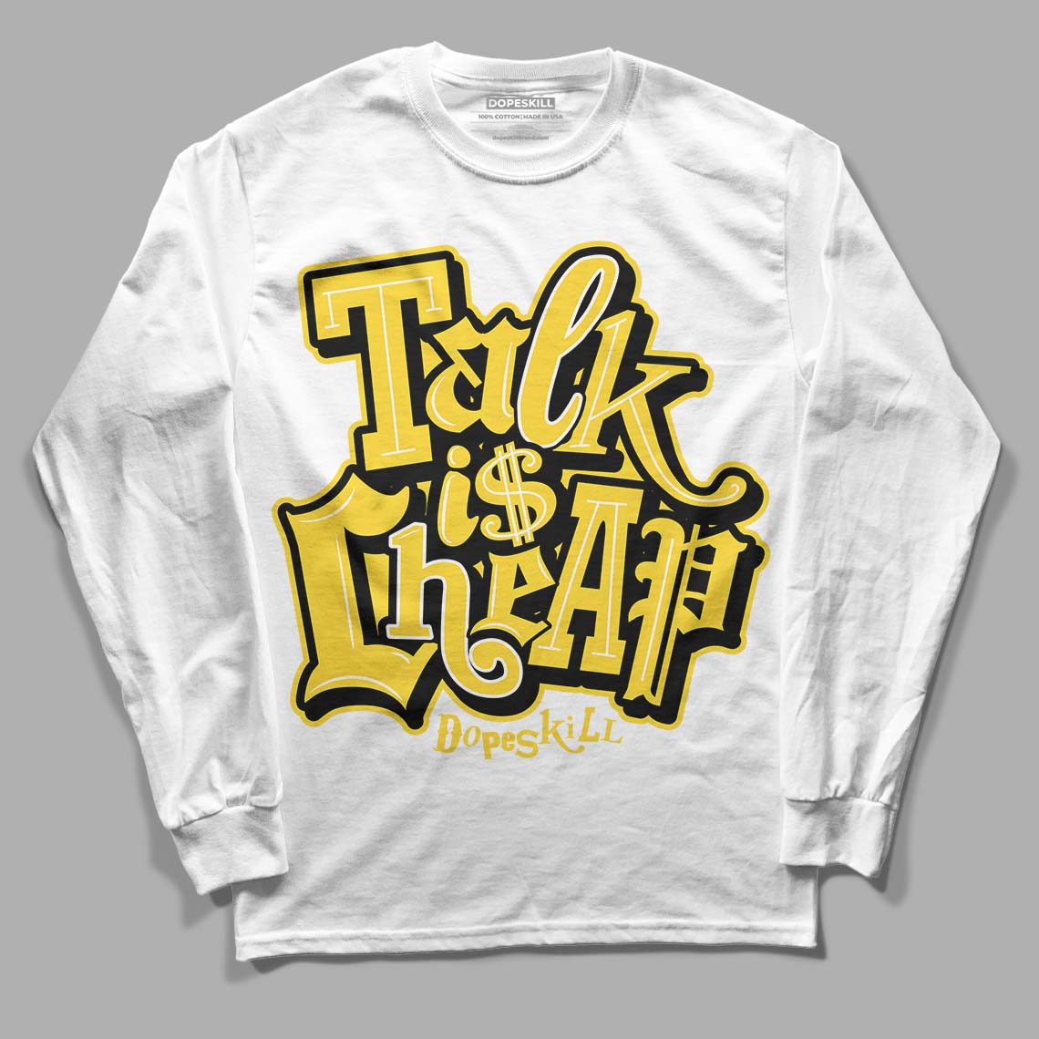 Jordan 4 Tour Yellow Thunder DopeSkill Long Sleeve T-Shirt Talk Is Chip Graphic Streetwear - White