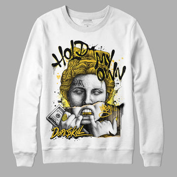 Jordan 4 Retro “Vivid Sulfur” DopeSkill Sweatshirt Hold My Own Graphic Streetwear - White 