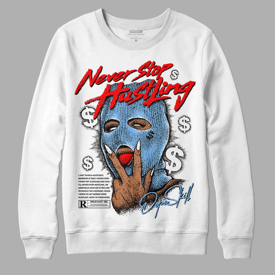 Jordan 9 Powder Blue DopeSkill Sweatshirt Never Stop Hustling Graphic Streetwear - White