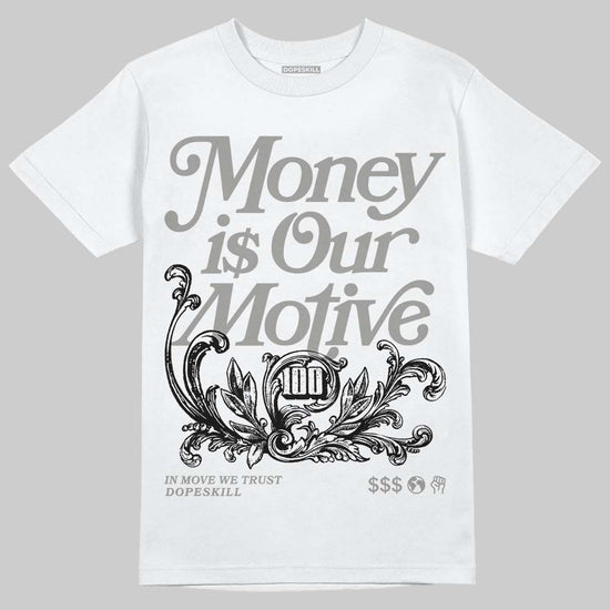 Jordan 3 Retro Pure Money DopeSkill T-Shirt Money Is Our Motive Typo Graphic Streetwear - White