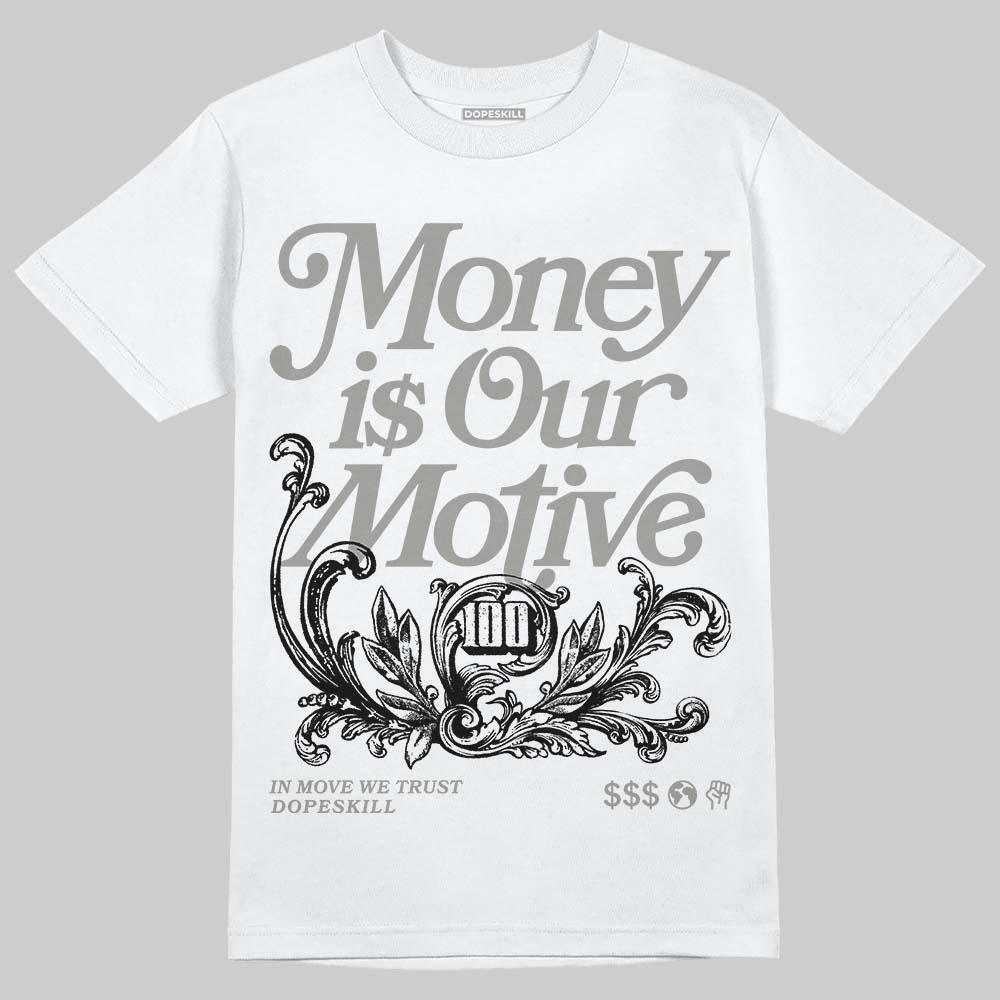 Jordan 3 Retro Pure Money DopeSkill T-Shirt Money Is Our Motive Typo Graphic Streetwear - White