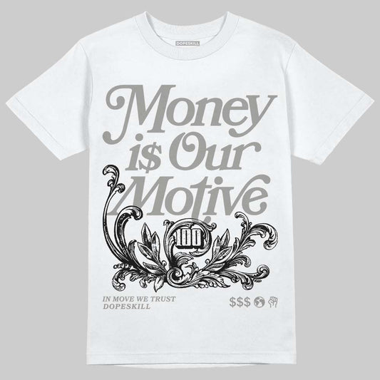 Jordan 3 Retro Pure Money DopeSkill T-Shirt Money Is Our Motive Typo Graphic Streetwear - White
