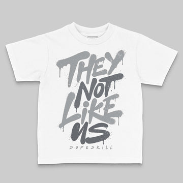 Jordan 5 Retro Wolf Grey (2026) DopeSkill Toddler Kids T-shirt They Not Like Us Graphic Streetwear - White