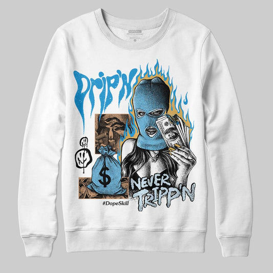 Jordan 4 Denim “Worn Blue” DopeSkill Sweatshirt Drip'n Never Tripp'n Graphic Streetwear - White