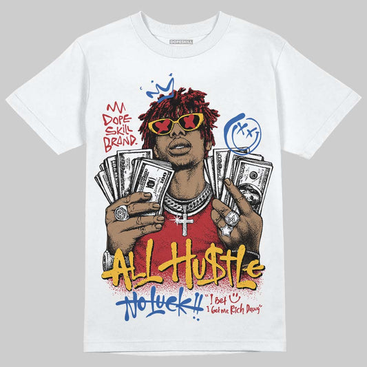 Fragment x UNION x Jordan 1 High OG “Varsity Red/Sport Royal” DopeSkill T-Shirt All Hustle No Luck Graphic Streetwear - White 