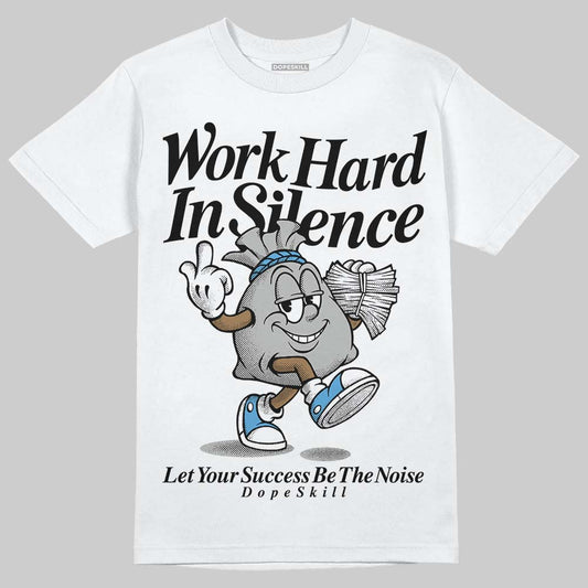 Jordan 10 OG “Steel” DopeSkill T-Shirt Work Hard In Silence Graphic Streetwear - White