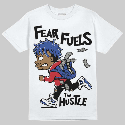 Jordan 4 “Rare Air” DopeSkill T-Shirt Fear Fuels The Hustle Graphic Streetwear - White 