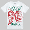 Jordan 3 Mexico 'El Vuelo' DopeSkill T-Shirt Ain't Gon' Let Up Graphic Streetwear - White 