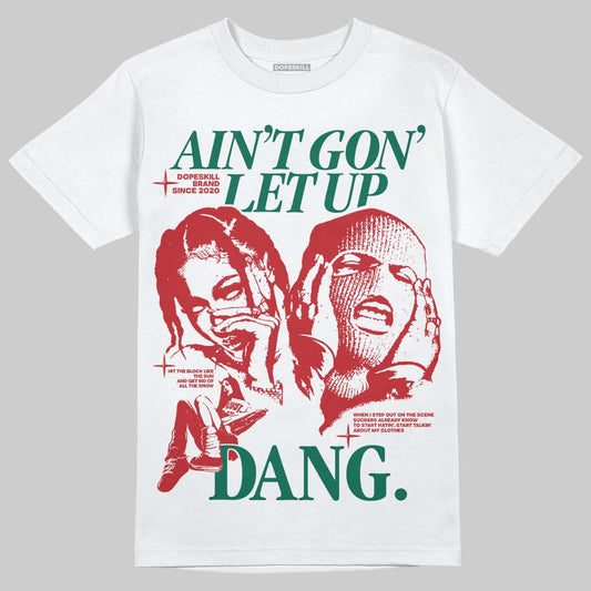 Jordan 3 Mexico 'El Vuelo' DopeSkill T-Shirt Ain't Gon' Let Up Graphic Streetwear - White 