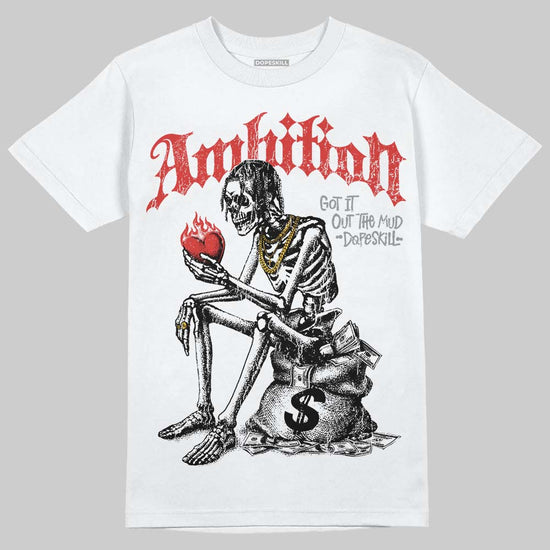 Jordan 4 Retro Toro Bravo DopeSkill T-Shirt Ambition Graphic Streetwear - White