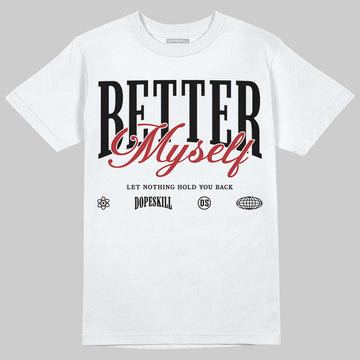 Nigel Sylvester x Jordan 1 Low OG “Nitro” DopeSkill T-Shirt Better Myself Graphic Streetwear - White 