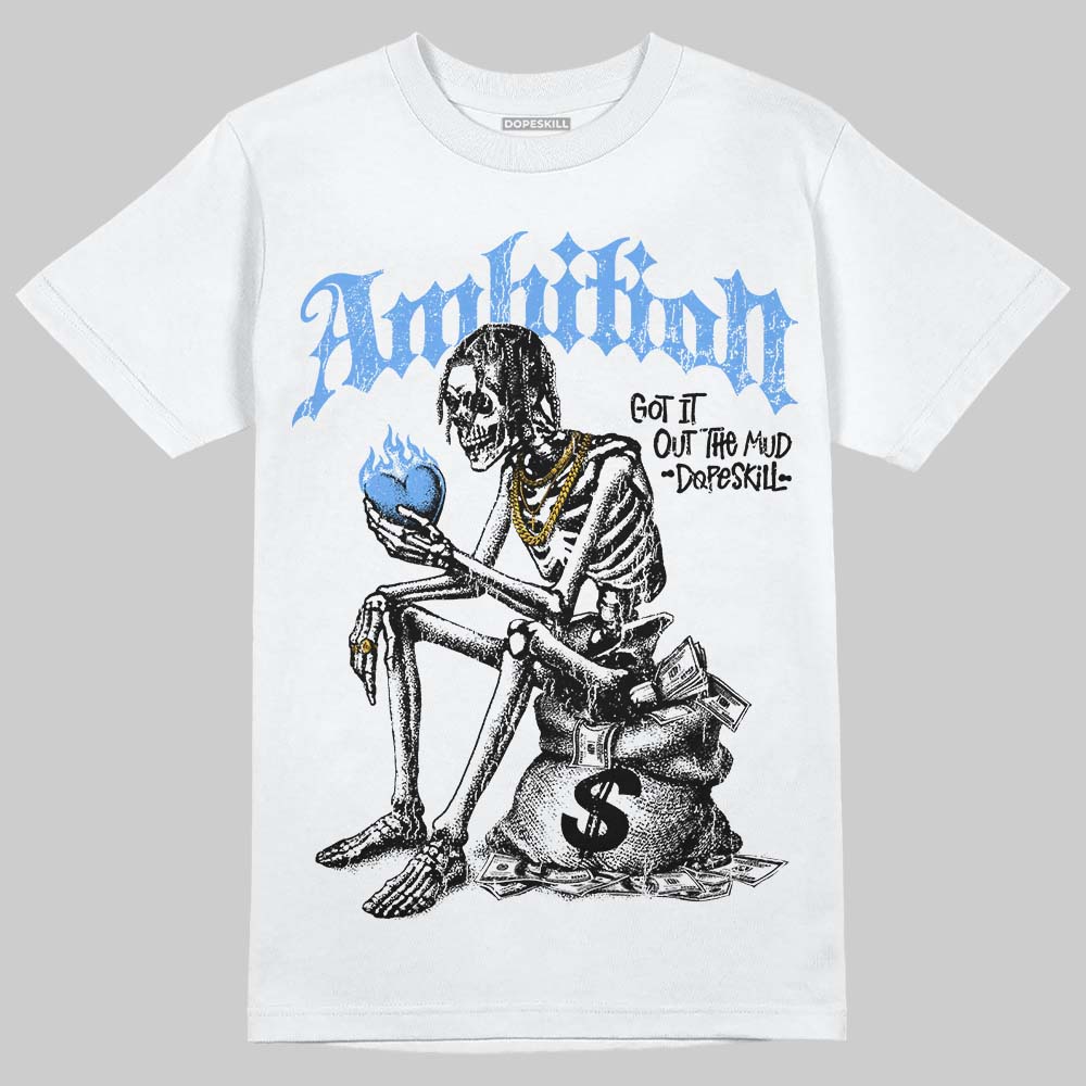 Jordan 5 Black University Blue DopeSkill T-Shirt Ambition Graphic Streetwear - White 