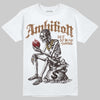 Jordan 1 High OG Love Letter DopeSkill T-Shirt Ambition Graphic Streetwear - White 