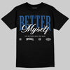 Jordan 1 Low OG “Storm Blue” DopeSkill T-Shirt Better Myself Graphic Streetwear - Black
