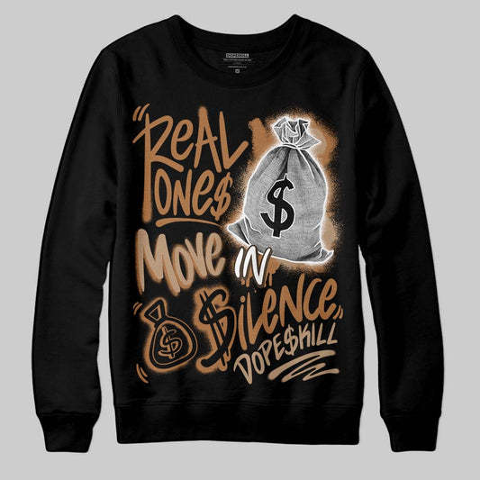 Jordan 3 Retro Palomino DopeSkill Sweatshirt Real Ones Move In Silence Graphic Streetwear - black