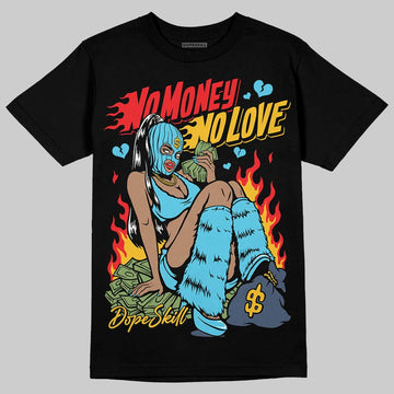 Jordan 11 Retro Gamma Blue (2025) DopeSkill T-Shirt No Money No Love Graphic Streetwear -0 Black