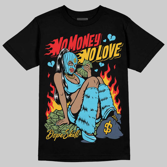 Jordan 11 Retro Gamma Blue (2025) DopeSkill T-Shirt No Money No Love Graphic Streetwear -0 Black