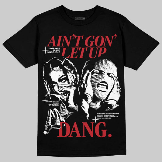 Jordan 3 Mexico 'El Vuelo' DopeSkill T-Shirt Ain't Gon' Let Up Graphic Streetwear - black