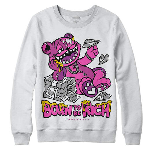 Jordan 4 GS “Hyper Violet” DopeSkill Sweatshirt Born To Be Rich Graphic Streetwear - White