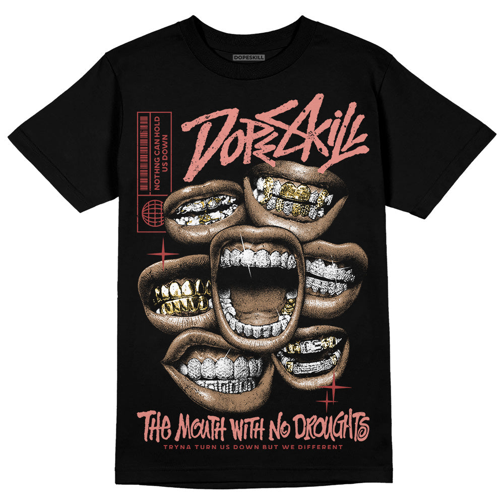 Jordan 13 “Dune Red” DopeSkill T-Shirt The Mouth With No Droughts Graphic Streetwear - Black