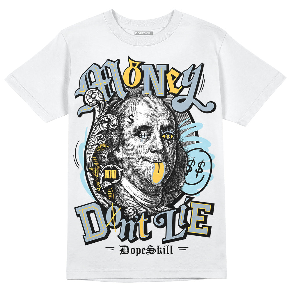 Jordan 13 “Blue Grey” DopeSkill T-Shirt Money Don't Lie Graphic Streetwear - White