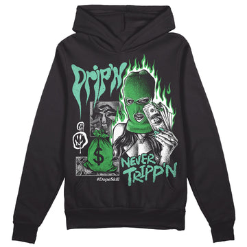 Jordan 1 High OG Green Glow DopeSkill Hoodie Sweatshirt Drip'n Never Tripp'n Graphic Streetwear - Black