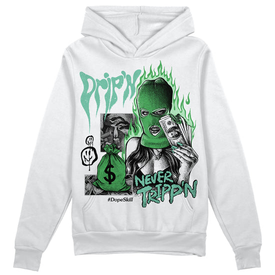 Jordan 1 High OG Green Glow DopeSkill Hoodie Sweatshirt Drip'n Never Tripp'n Graphic Streetwear - White