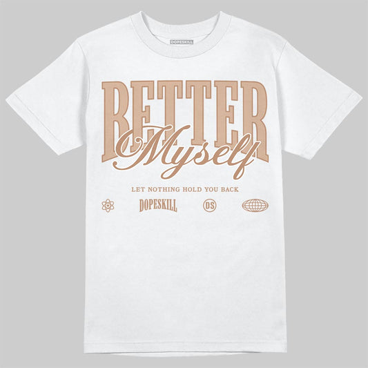Jordan 4 Retro Cozy Girl DopeSkill T-Shirt Better Myself Graphic Streetwear -  White