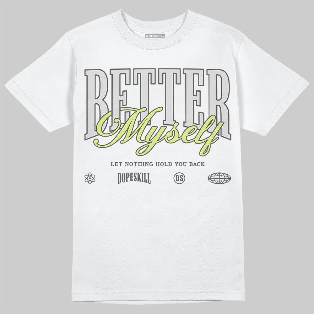 Jordan 4 GS “Light Lemon Twist” DopeSkill T-Shirt Better Myself Graphic Streetwear - White
