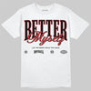 Jordan 12 Retro Flu Game (2025) DopeSkill T-Shirt Better Myself Graphic Streetwear - White