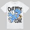Jordan 5 Black University Blue DopeSkill T-Shirt Out Here Being Cute Graphic Streetwear - White 